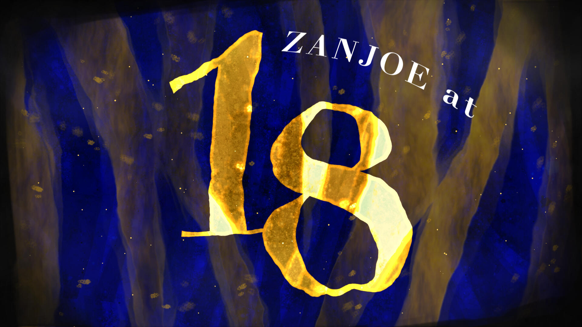 Zanjoe @ 18 Title Card A